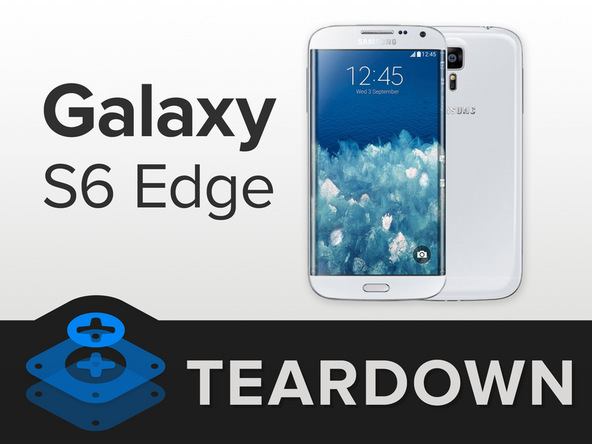 Galaxy S6 Edge拆解:膠水用太多 維修難